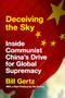 Deceiving the Sky (Inside Communist China's Drive for Global Supremacy) by Bill Gertz, 9781641771665