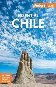 Fodor's Essential Chile by Fodor's Travel Guides, 9781640973572