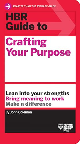 HBR Guide to Crafting Your Purpose - 9781633699830 by John Coleman, 9781633699830