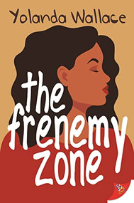 The Frenemy Zone by Yolanda Wallace, 9781636792491