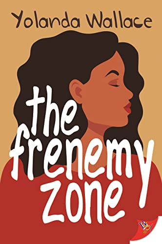 The Frenemy Zone by Yolanda Wallace, 9781636792491