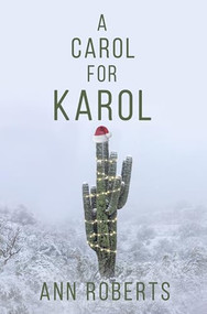 A Carol for Karol by Ann Roberts, 9781642475005