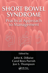 Short Bowel Syndrome (Practical Approach to Management) by John K. DiBaise, Carol Rees Parrish, Jon S. Thompson, 9781032097855