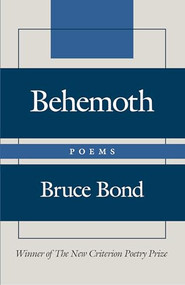 Behemoth - 9781641771443 by Bruce Bond, 9781641771443