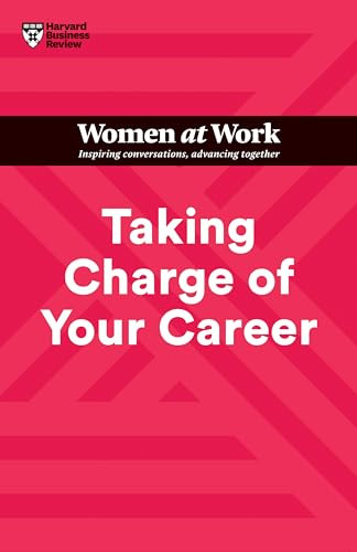 Taking Charge of Your Career (HBR Women at Work Series) - 9781647824648 by Harvard Business Review, Dorie Clark, Avivah Wittenberg-Cox, Stacy Abrams, Lara Hodgson, 9781647824648