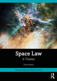 Space Law (A Treatise) by Francis Lyall, Paul B. Larsen, 9781032803395
