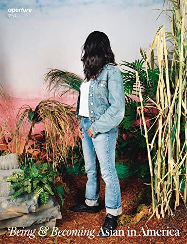 Being & Becoming: Asian in America (Aperture 251) by Stephanie Hueon Tung, 9781597115483