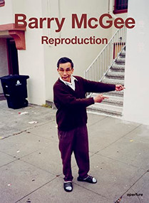 Barry McGee: Reproduction by Barry McGee, Ari Marcopoulos, Sandra S. Phillips, Sandy Kim, 9781597115162