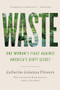 Waste (One Woman's Fight Against America's Dirty Secret) - 9781620977132 by Catherine Coleman Flowers, Bryan Stevenson, Catherine Coleman Flowers, 9781620977132