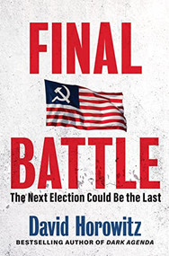 Final Battle (The Next Election Could Be the Last) by David Horowitz, 9781630062248