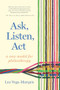 Ask, Listen, Act (A New Model for Philanthropy) by Luz Vega-Marquis, 9781620976340