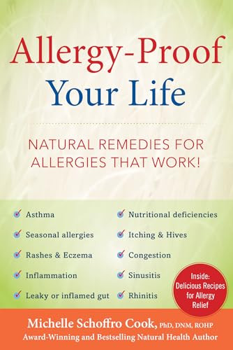 Allergy-Proof Your Life (Natural Remedies for Allergies That Work!) by Michelle Schoffro Cook, 9781630060749