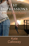 1st Impressions by Kate Calloway, 9781594931925
