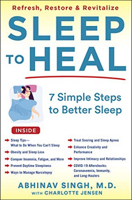 Sleep to Heal (7 Simple Steps to Better Sleep) by Abhinav Singh, Charlotte Jensen, 9781630062347