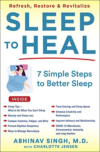 Sleep to Heal (7 Simple Steps to Better Sleep) by Abhinav Singh, Charlotte Jensen, 9781630062347