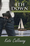 4th Down by Kate Calloway, 9781594934490