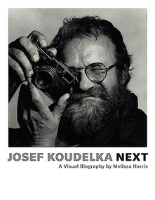 Josef Koudelka: Next (A Visual Biography by Melissa Harris) by Melissa Harris, Josef Koudelka, Aleš Najbrt, 9781597114653
