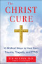 The Christ Cure (10 Biblical Ways to Heal from Trauma, Tragedy, and PTSD) by Tim Murphy, 9781630062392