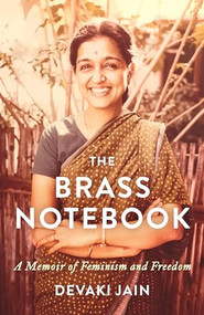 The Brass Notebook (A Memoir of Feminism and Freedom) by Devaki Jain, Amartya Sen, Gloria Steinem, 9781620977941
