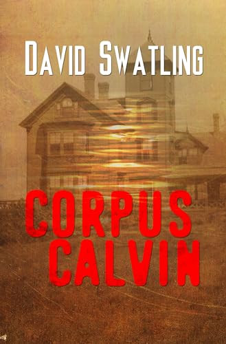 Corpus Calvin by David Swatling, 9781626394285