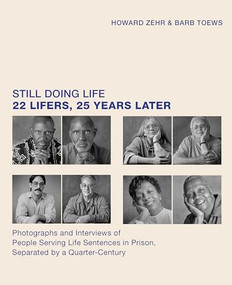 Still Doing Life (22 Lifers, 25 Years Later) by Howard Zehr, Barb Toews, 9781620976487