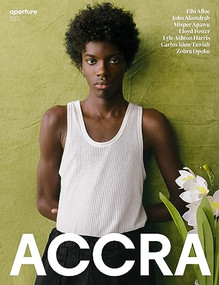 Accra (Aperture 252) by Aperture, Lyle Ashton Harris, Nii Obodai, 9781597115490