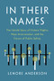 In Their Names (The Untold Story of Victims' Rights, Mass Incarceration, and the Future of Public Safety) by Lenore Anderson, 9781620977125