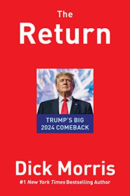 The Return (Trump's Big 2024 Comeback) by Dick Morris, 9781630062071