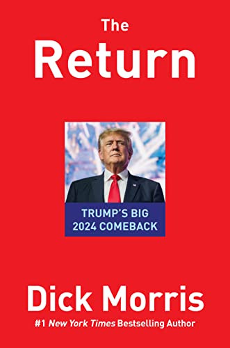 The Return (Trump's Big 2024 Comeback) by Dick Morris, 9781630062071