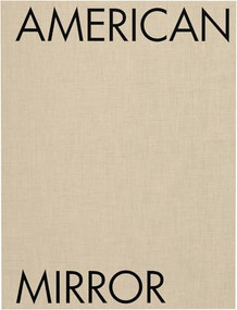 Philip Montgomery: American Mirror by Philip Montgomery, Patrick Radden Keefe, Jelani Cobb, 9781597115186