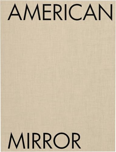 Philip Montgomery: American Mirror by Philip Montgomery, Patrick Radden Keefe, Jelani Cobb, 9781597115186
