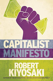 Capitalist Manifesto by Robert T. Kiyosaki, 9781612681146