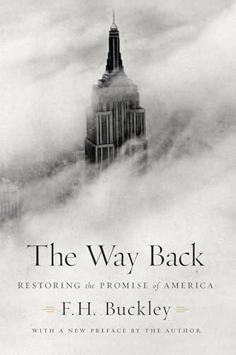The Way Back (Restoring the Promise of America) - 9781594039591 by F. H. Buckley, 9781594039591