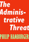The Administrative Threat - 9781594039492 by Philip Hamburger, 9781594039492