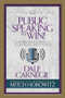 Public Speaking to Win (Condensed Classics) (The Original Formula to Speaking with Power) by Dale Carnegie, Mitch Horowitz, 9781722500405