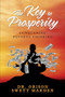 The Key to Prosperity (Conquering Poverty Thinking) by Dr. Orison Swett Marden, 9781722503321