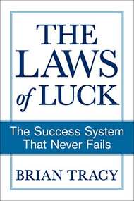 The Laws of Luck (The Success System That Never Fails) by Brian Tracy, 9781722506285