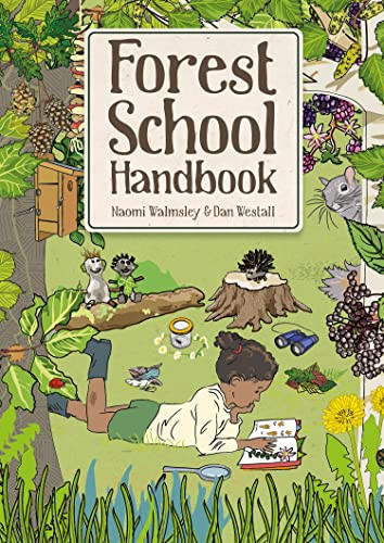 Forest School Handbook by Naomi Walmsley, Dan Westall, 9781784946654