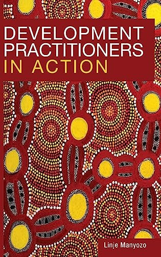Development Practitioners in Action by Linje Manyozo, 9781788532143