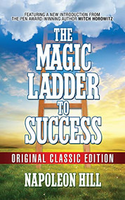 The Magic Ladder to Success (Original Classic Edition) by Napoleon Hill, Mitch Horowitz, 9781722502355