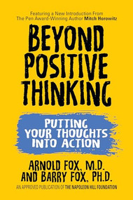 Beyond Positive Thinking (Putting Your Thoughts Into Action) by Arnold Fox M.D., Mitch Horowitz, 9781722501099
