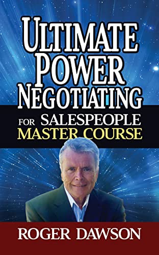 Ultimate Power Negotiating for Salespeople Master Course by Roger Dawson, 9781722506506