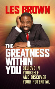 The Greatness Within You (Believe in Yourself and Discover Your Potential) - 9781722510404 by Les Brown, 9781722510404