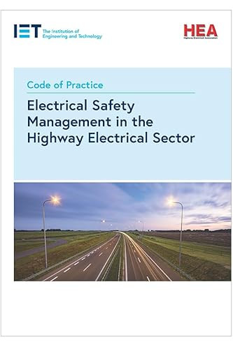Code of Practice for Electrical Safety Management in the Highway Electrical Sector by The Institution of Engineering and Technology, 9781785618116