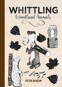 Whittling Woodland Animals by Peter Benson, 9781784946586