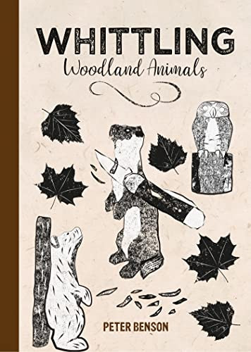 Whittling Woodland Animals by Peter Benson, 9781784946586