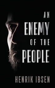 An Enemy of the People - 9781722504243 by Henrik Ibsen, 9781722504243