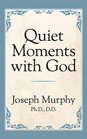 Quiet Moments with God - 9781722501372 by Dr. Joseph Murphy, 9781722501372