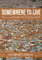 Somewhere to Live (Rising to the global urban land and housing challenge) by Geoffrey Payne, 9781788530965