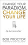 Change Your Paradigm, Change Your Life - 9781722505615 by Bob Proctor, 9781722505615